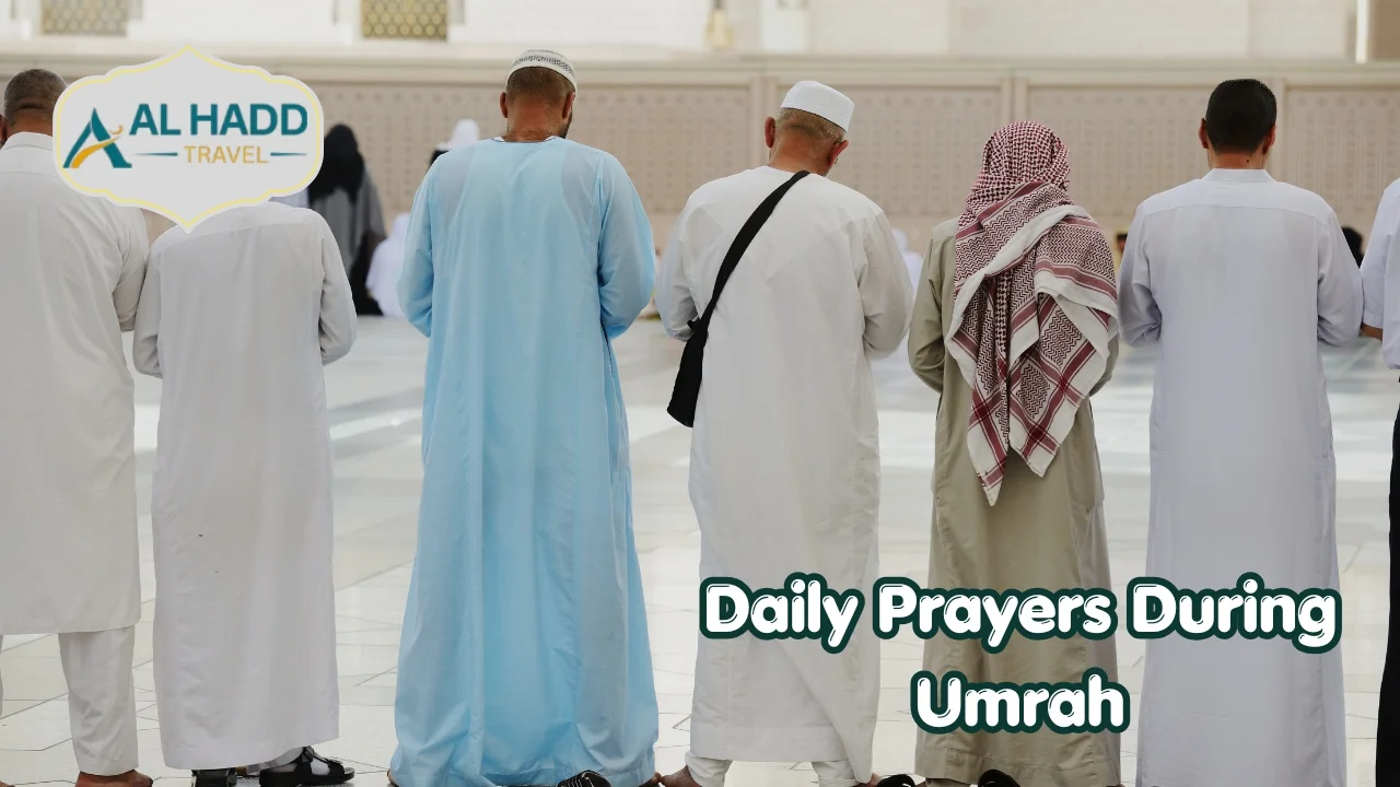 Daily Prayers During Umrah With Alhaddi Travel